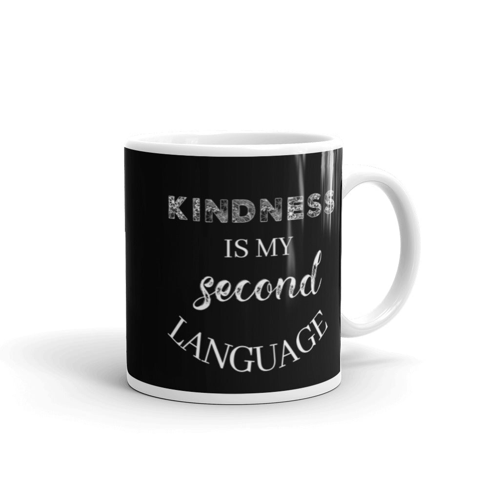 Gift For Her Inspirational Mug Kindness Is My Second Language