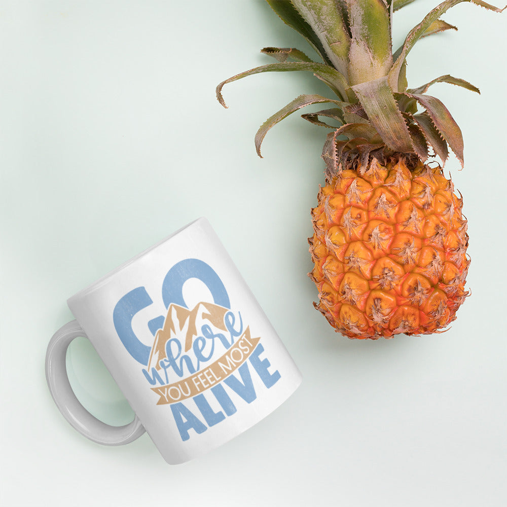 Go Where You Feel Most Alive Mug