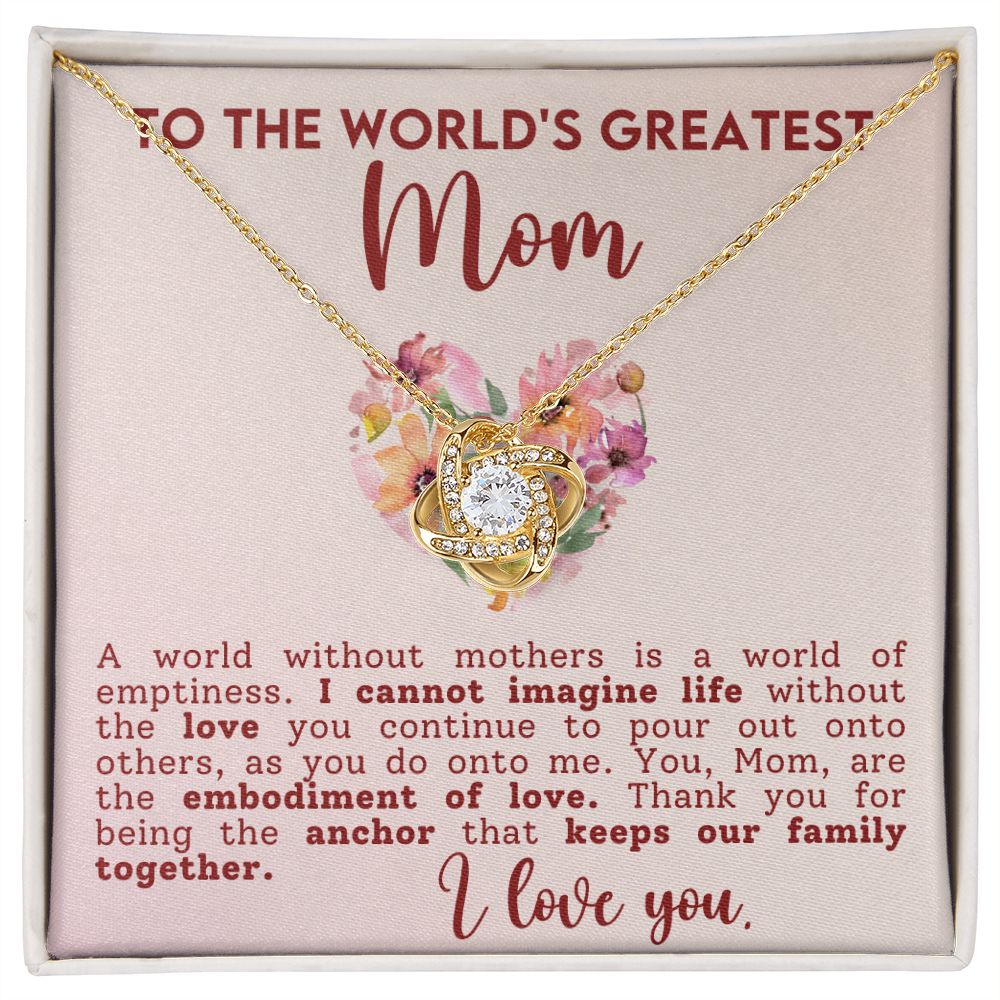 To The Worlds Greatest Mom Love Knot