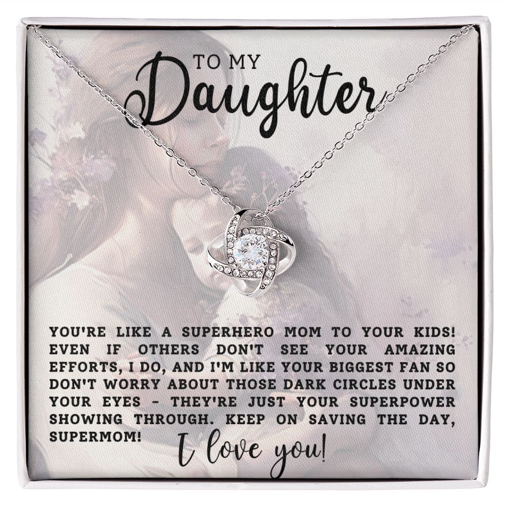 To My Daughter Supermom Love Knot