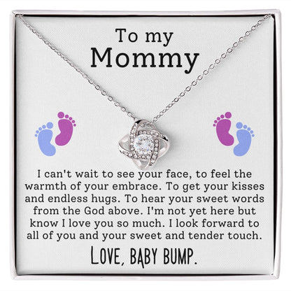 To My Mommy To Hear Your Sweet Words Love Baby Bump Love Knot