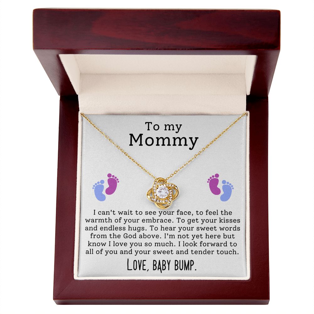 To My Mommy To Hear Your Sweet Words Love Baby Bump Love Knot