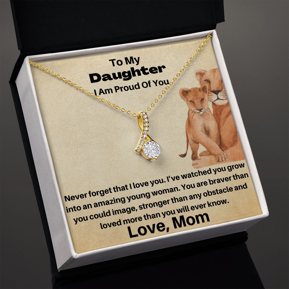 Daughter - I Am Proud Of You - Never Forget That I Love You - Alluring Beauty