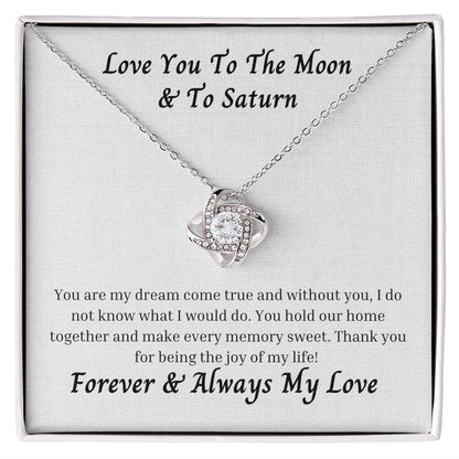 Love You To The Moon And To Saturn 005 Love Knot
