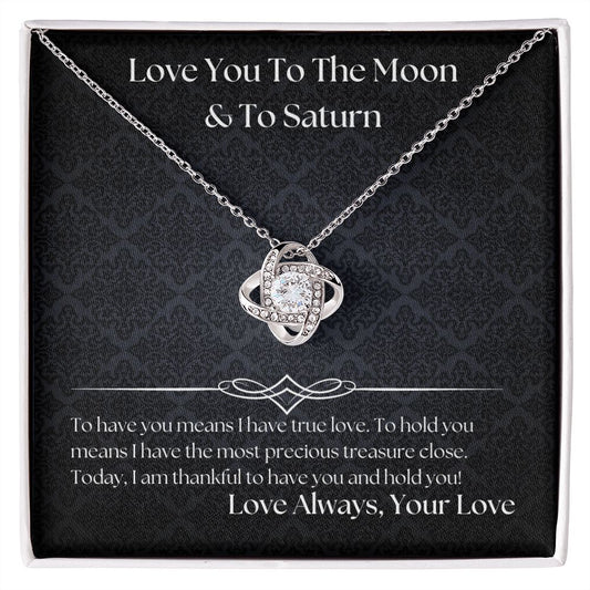 Love You To The Moon And To Saturn 003 Love Knot