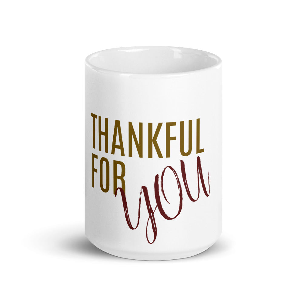 Thankful For YOU Mug, Thankful Mug, Mugdom, Thankful Heart, Season of Thankfulness, Mug Love