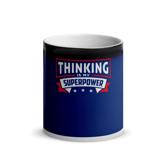 Thinking Is My Superpower Glossy Magic Mug , Thinking Is Fun, SuperPower Thoughts, Full Thought Life, Mind Challenges, Great Gift