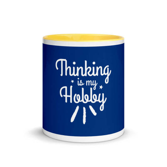 Thinking Is My Hobby Mug with Color Inside, My Thoughts Produce Profit, Fun Thoughts, Lost In Thoughts, Happy Thinking, Great Gift, Mugdom