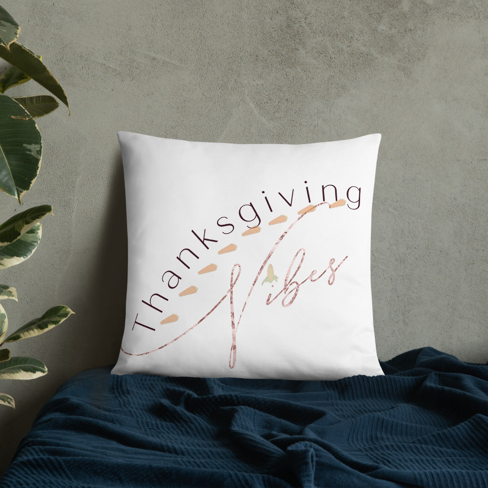 Thanksgiving Vibes Basic Pillow, Holiday Season, Time For Thanks, Pillow, Pillow Fun, Pillow Talk, Thankful, Thankfulness, Holiday Fun, Good Vibes, Holiday Vibes