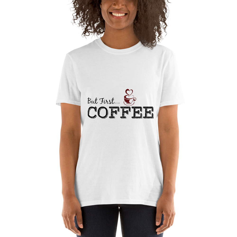 But First COFFEE Unisex T-Shirt - E2 Express