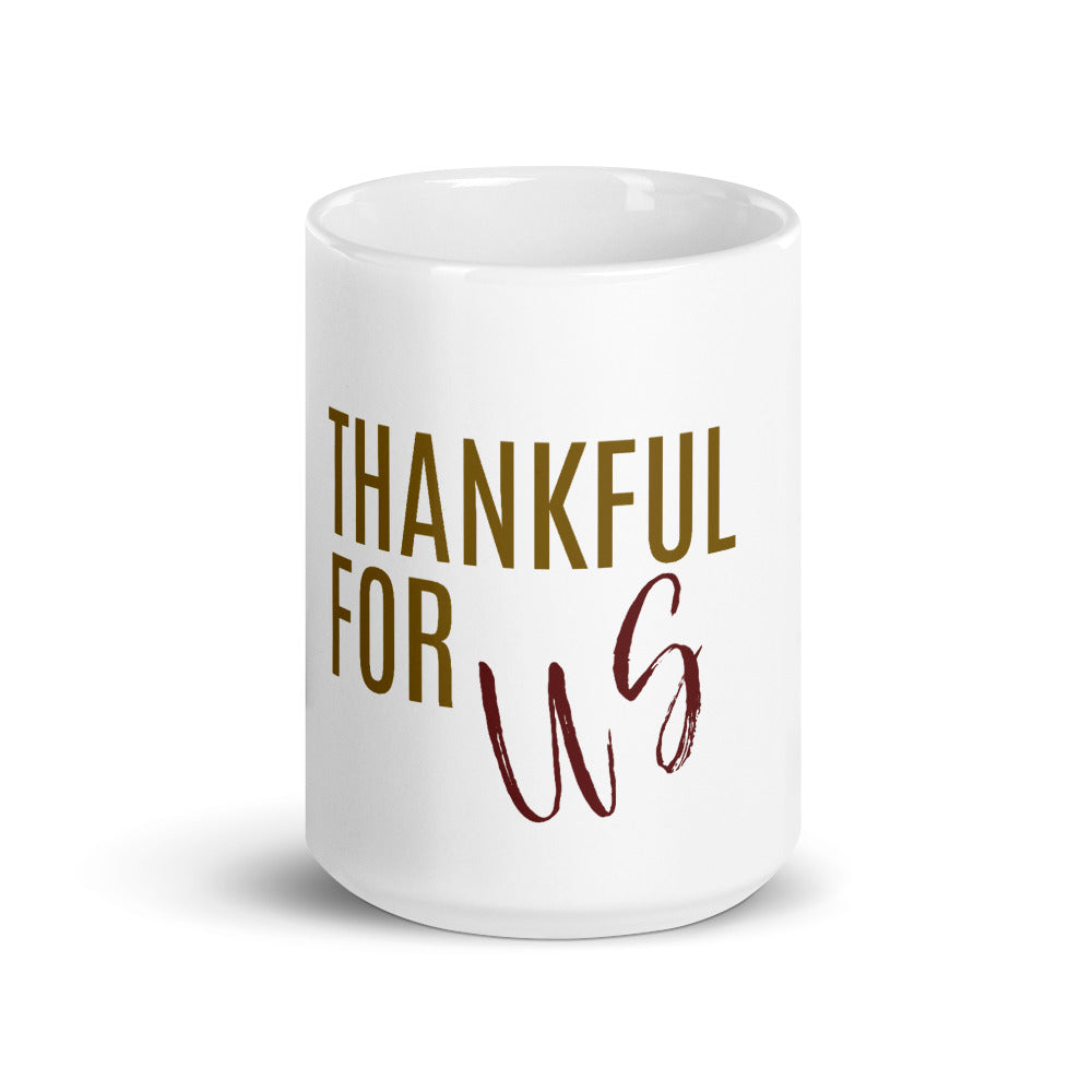 Thankful For US Mug, Thankful Mug, Mugdom, Thankful Heart, Season of Thankfulness, Mug Love