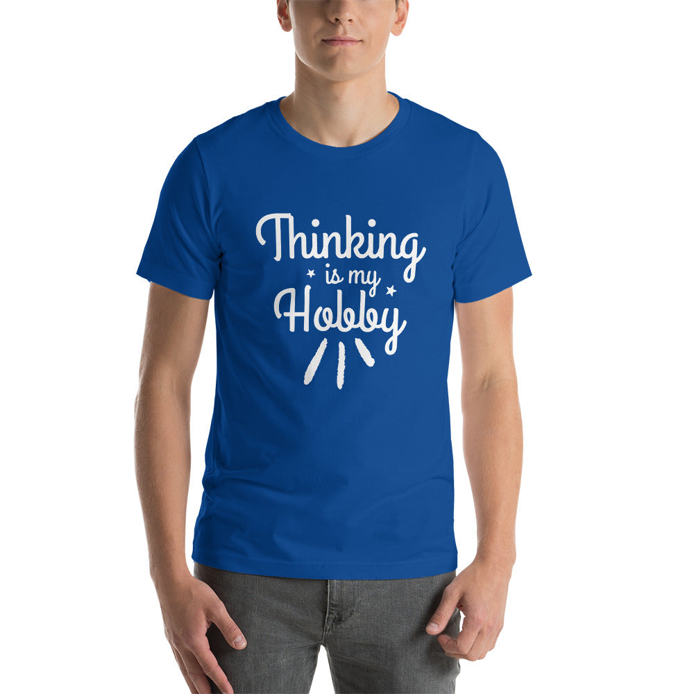 Thinking Is My Hobby Short-Sleeve Unisex T-Shirt, My Thoughts Produce Profit, Fun Thoughts, Lost In Thoughts, Happy Thinking, Great Gift
