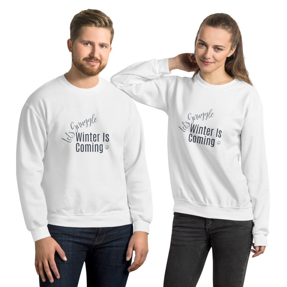 Let's Snuggle Winter Is Coming Unisex Sweatshirt, Cold Season, Great Gift, Gift For Couples, Christmas Sweater, Winter Vibes, Funny, Humor