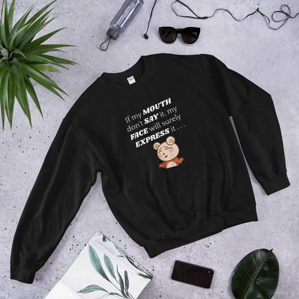 Funny Sweater Gift For Her Bestfriend Fun My Face Will Surely Express It