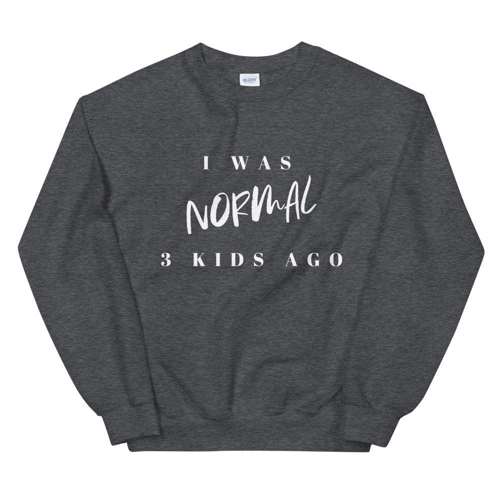 I Was Normal 3 Kids Ago, Funny Mom Sweatshirt, Mom of 3 Shirt, Mom Cubed Sweater, 3 Kids Shirt, Crazy Mom Sweatshirt, Tired Mom Shirt, Life of a Mom