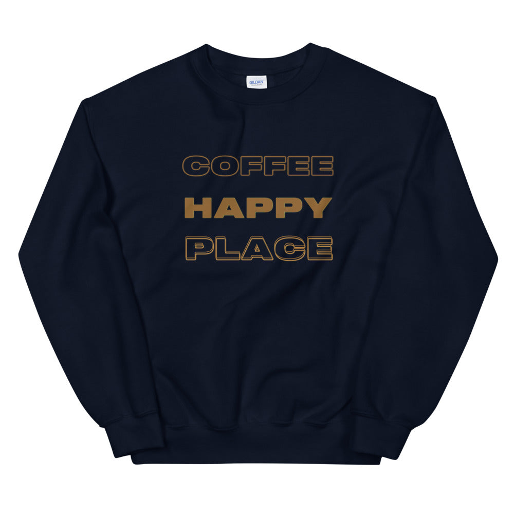 Coffee Happy Place Sweatshirt, Coffee Sweatshirt For Women, Mom Sweater, Funny Sweatshirt, Coffee Please Shirt, Gift For Coffee Lover