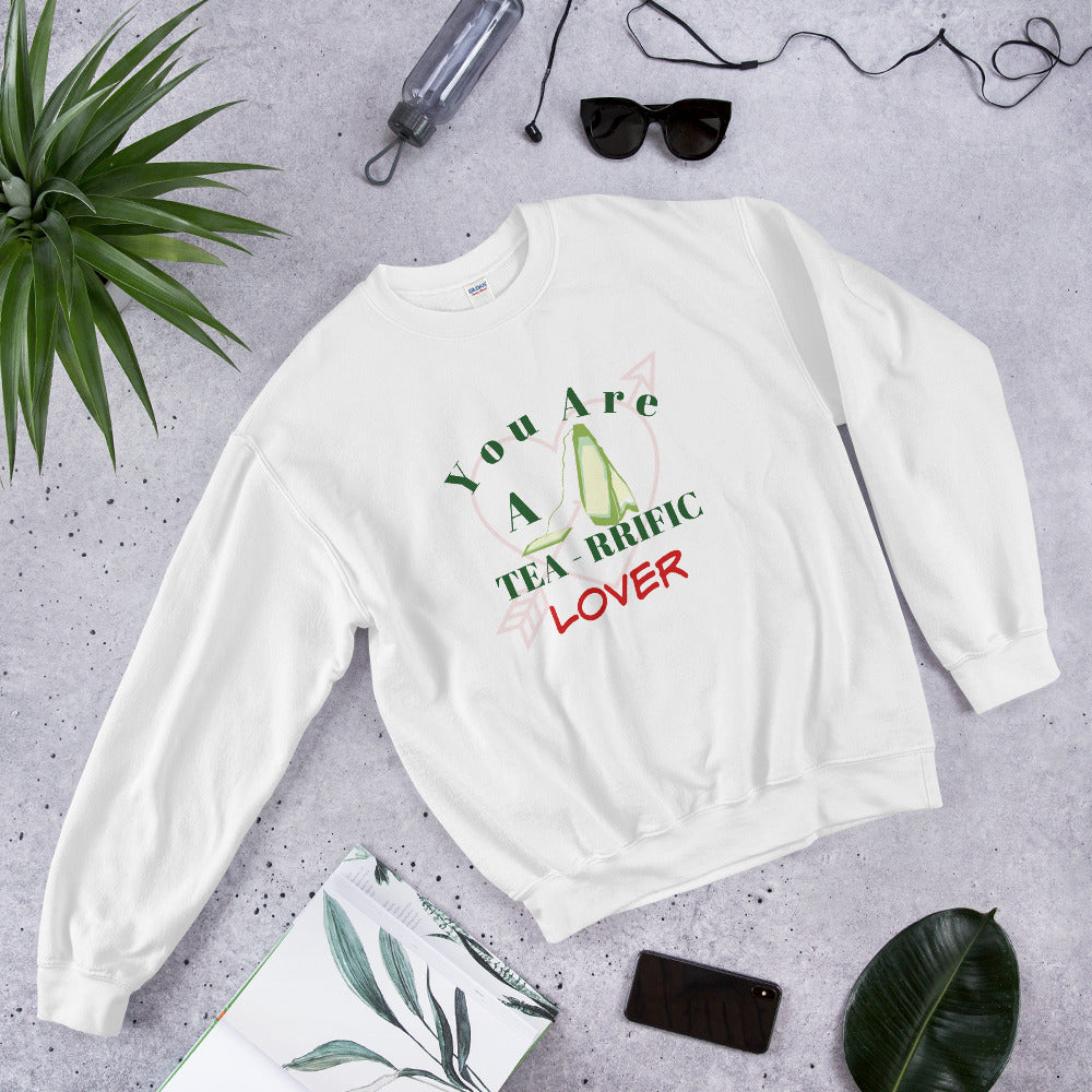 Valentine Day Gift Sweater, Gift For Lover, Lover Gift, You Are A Tea-rrific Lover, Funny Shirt, Tea Lover Shirt, Funny Sweater