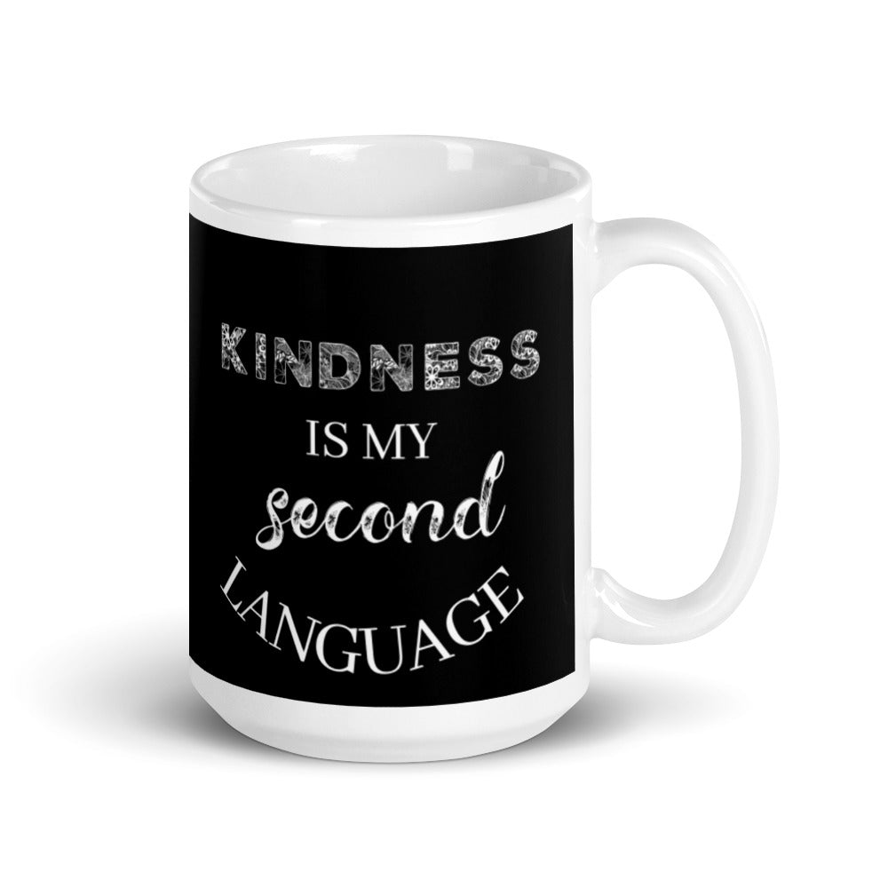 Gift For Her Inspirational Mug Kindness Is My Second Language