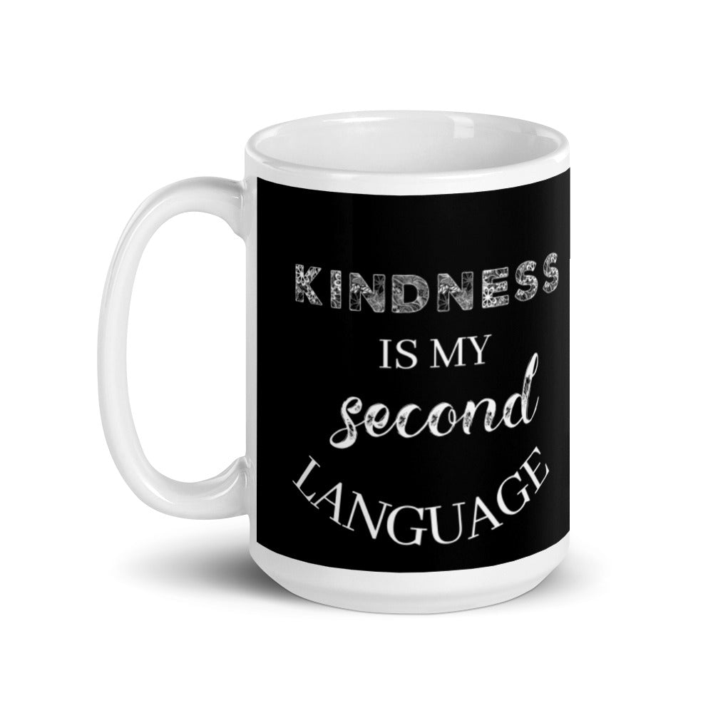 Gift For Her Inspirational Mug Kindness Is My Second Language